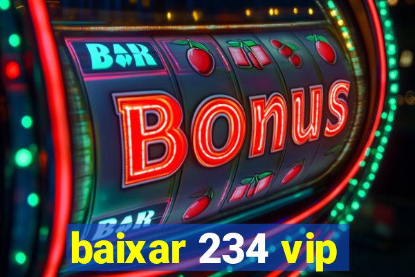 baixar 234 vip